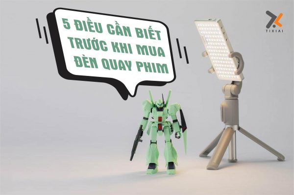 5 điều cần biết trước khi mua đèn quay phim